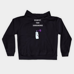 Disinfect Your Surroundings Kids Hoodie